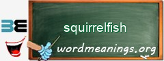 WordMeaning blackboard for squirrelfish